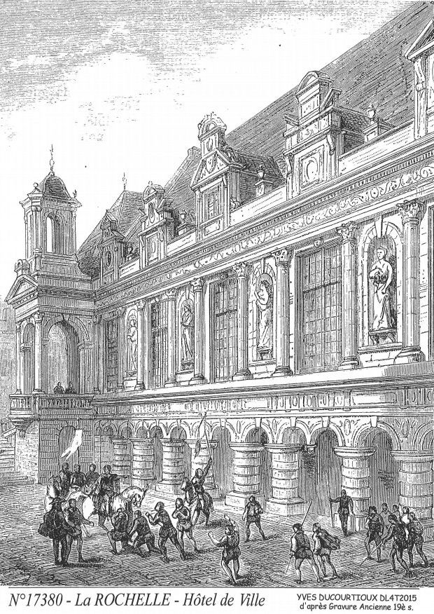N 17380 - LA ROCHELLE - hôtel de ville (d'aprs gravure ancienne)